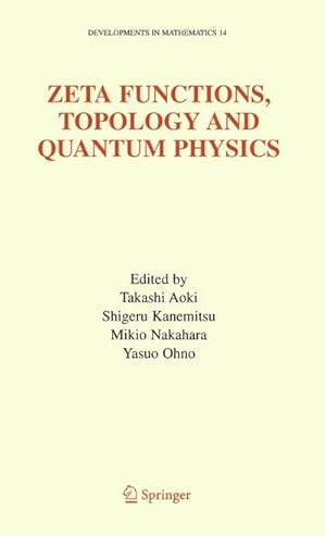 Image du vendeur pour Zeta Functions, Topology and Quantum Physics mis en vente par AHA-BUCH GmbH