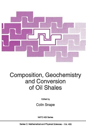 Image du vendeur pour Composition, Geochemistry and Conversion of Oil Shales mis en vente par AHA-BUCH GmbH