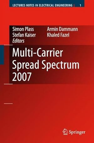 Immagine del venditore per Multi-Carrier Spread Spectrum 2007 : Proceedings from the 6th International Workshop on Multi-Carrier Spread Spectrum, May 2007,Herrsching, Germany venduto da AHA-BUCH GmbH