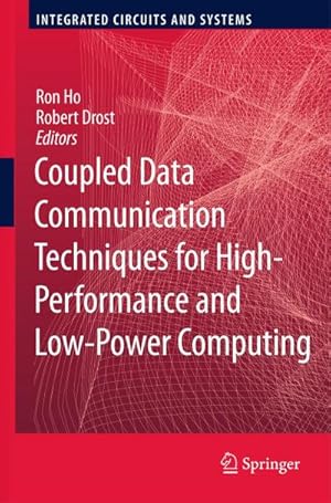 Bild des Verkufers fr Coupled Data Communication Techniques for High-Performance and Low-Power Computing zum Verkauf von AHA-BUCH GmbH