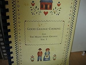 Good Grange Cooking From The Maine State Grange Vol.1