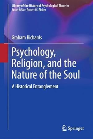 Immagine del venditore per Psychology, Religion, and the Nature of the Soul : A Historical Entanglement venduto da AHA-BUCH GmbH