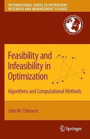 Bild des Verkufers fr Feasibility and Infeasibility in Optimization: : Algorithms and Computational Methods zum Verkauf von AHA-BUCH GmbH