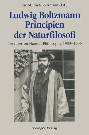 Bild des Verkufers fr Ludwig Boltzmann Principien der Naturfilosofi : Lectures on Natural Philosophy 19031906 zum Verkauf von AHA-BUCH GmbH