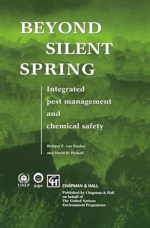 Bild des Verkufers fr Beyond Silent Spring : Integrated pest management and chemical safety zum Verkauf von AHA-BUCH GmbH