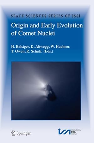 Imagen del vendedor de Origin and Early Evolution of Comet Nuclei : Workshop honouring Johannes Geiss on the occasion of his 80th birthday a la venta por AHA-BUCH GmbH
