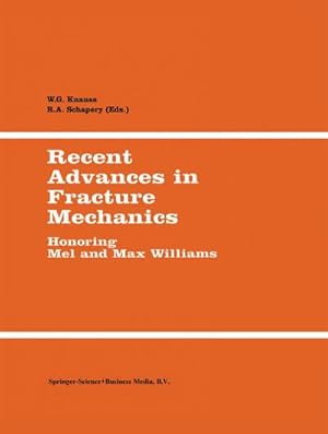 Bild des Verkufers fr Recent Advances in Fracture Mechanics : Honoring Mel and Max Williams zum Verkauf von AHA-BUCH GmbH