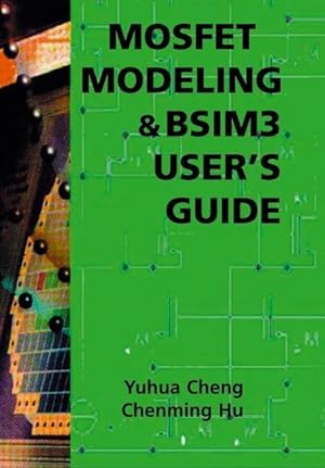 Seller image for MOSFET Modeling & BSIM3 Users Guide for sale by AHA-BUCH GmbH