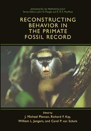 Seller image for Reconstructing Behavior in the Primate Fossil Record for sale by AHA-BUCH GmbH