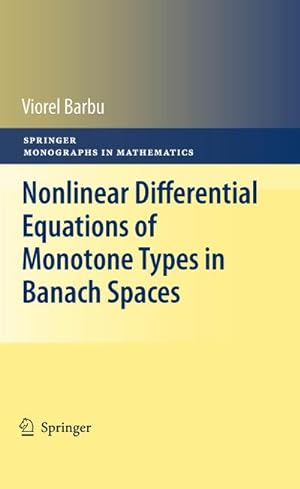 Immagine del venditore per Nonlinear Differential Equations of Monotone Types in Banach Spaces venduto da AHA-BUCH GmbH