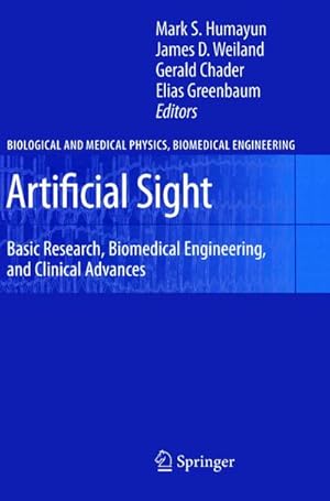 Bild des Verkufers fr Artificial Sight : Basic Research, Biomedical Engineering, and Clinical Advances zum Verkauf von AHA-BUCH GmbH