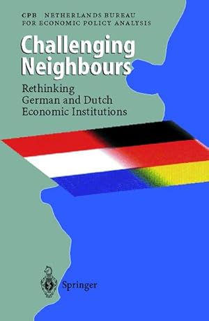 Bild des Verkufers fr Challenging Neighbours : Rethinking German und Dutch Economic Institutions zum Verkauf von AHA-BUCH GmbH