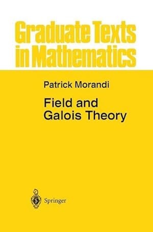 Immagine del venditore per Field and Galois Theory venduto da AHA-BUCH GmbH