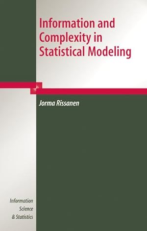 Seller image for Information and Complexity in Statistical Modeling for sale by AHA-BUCH GmbH