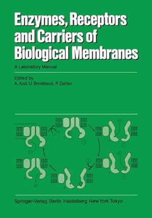 Bild des Verkufers fr Enzymes, Receptors, and Carriers of Biological Membranes : A Laboratory Manual zum Verkauf von AHA-BUCH GmbH