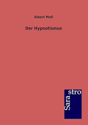 Immagine del venditore per Der Hypnotismus venduto da AHA-BUCH GmbH