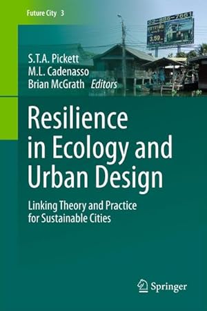 Seller image for Resilience in Ecology and Urban Design : Linking Theory and Practice for Sustainable Cities for sale by AHA-BUCH GmbH