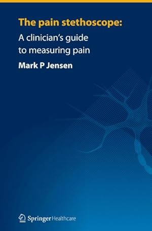 Bild des Verkufers fr The pain stethoscope: : A clinicians guide to measuring pain zum Verkauf von AHA-BUCH GmbH