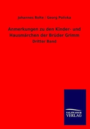 Seller image for Anmerkungen zu den Kinder- und Hausmrchen der Brder Grimm : Dritter Band for sale by AHA-BUCH GmbH