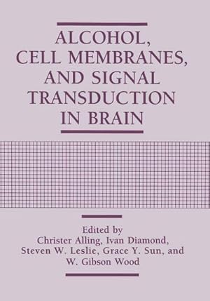 Immagine del venditore per Alcohol, Cell Membranes, and Signal Transduction in Brain venduto da AHA-BUCH GmbH