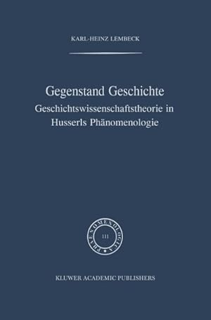 Bild des Verkufers fr Gegenstand Geschichte : Geschichtswissenschaftstheorie in Husserls Phnomenologie zum Verkauf von AHA-BUCH GmbH