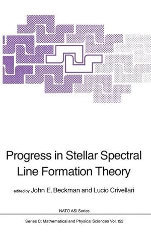 Immagine del venditore per Progress in Stellar Spectral Line Formation Theory venduto da AHA-BUCH GmbH