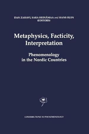 Bild des Verkufers fr Metaphysics, Facticity, Interpretation : Phenomenology in the Nordic Countries zum Verkauf von AHA-BUCH GmbH