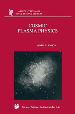 Bild des Verkufers fr Cosmic Plasma Physics zum Verkauf von AHA-BUCH GmbH