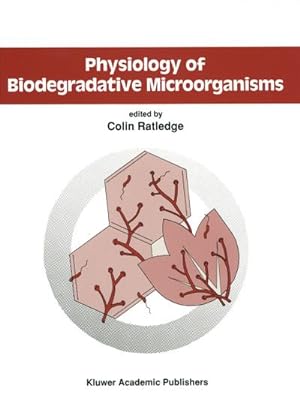 Image du vendeur pour Physiology of Biodegradative Microorganisms mis en vente par AHA-BUCH GmbH