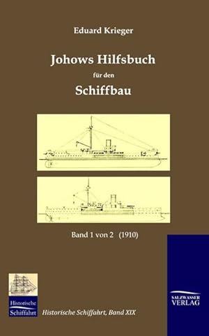 Bild des Verkufers fr Johows Hilfsbuch fr den Schiffbau (1910), Band 1 von 2 zum Verkauf von AHA-BUCH GmbH