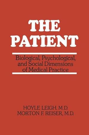 Bild des Verkufers fr The Patient : Biological, Psychological, and Social Dimensions of Medical Practice zum Verkauf von AHA-BUCH GmbH