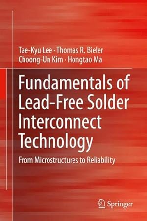 Seller image for Fundamentals of Lead-Free Solder Interconnect Technology : From Microstructures to Reliability for sale by AHA-BUCH GmbH