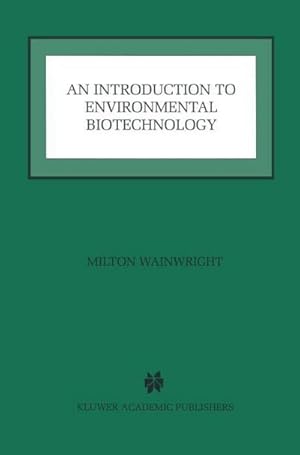 Bild des Verk�ufers f�r An Introduction to Environmental Biotechnology zum Verkauf von AHA-BUCH GmbH