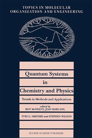 Bild des Verkufers fr Quantum Systems in Chemistry and Physics. Trends in Methods and Applications zum Verkauf von AHA-BUCH GmbH
