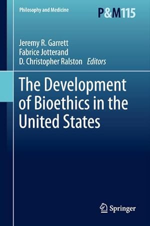 Bild des Verkufers fr The Development of Bioethics in the United States zum Verkauf von AHA-BUCH GmbH