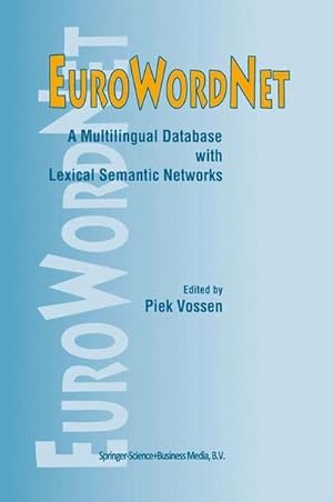 Image du vendeur pour EuroWordNet: A multilingual database with lexical semantic networks mis en vente par AHA-BUCH GmbH