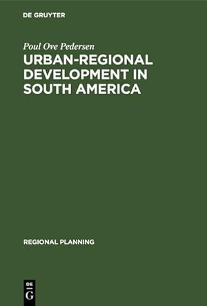 Bild des Verkufers fr Urban-regional Development in South America : A Process of Diffusion and Integration zum Verkauf von AHA-BUCH GmbH