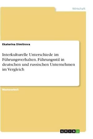 Seller image for Interkulturelle Unterschiede im Fhrungsverhalten. Fhrungsstil in deutschen und russischen Unternehmen im Vergleich for sale by AHA-BUCH GmbH