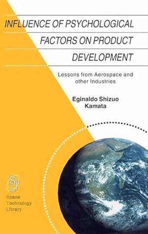 Seller image for Influence of Psychological Factors on Product Development : Lessons from Aerospace and other Industries for sale by AHA-BUCH GmbH