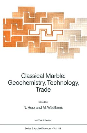 Bild des Verkufers fr Classical Marble: Geochemistry, Technology, Trade zum Verkauf von AHA-BUCH GmbH