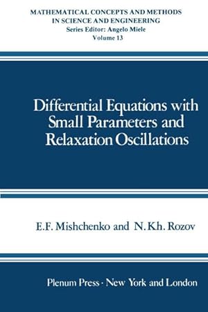 Bild des Verkufers fr Differential Equations with Small Parameters and Relaxation Oscillations zum Verkauf von AHA-BUCH GmbH