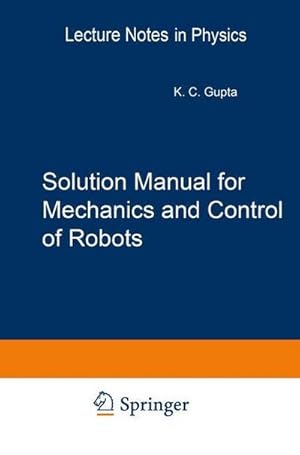 Bild des Verkufers fr Solution Manual for Mechanics and Control of Robots : Springer, 1997 zum Verkauf von AHA-BUCH GmbH