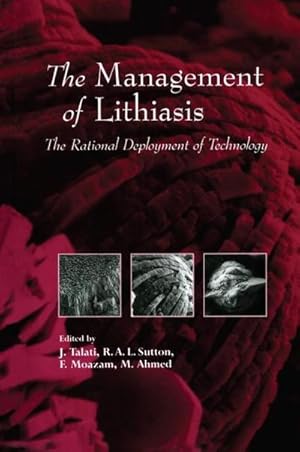 Image du vendeur pour The Management of Lithiasis : The Rational Deployment of Technology mis en vente par AHA-BUCH GmbH