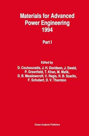 Image du vendeur pour Materials for Advanced Power Engineering 1994 : Proceedings of a Conference held in Lige, Belgium, 36 October 1994 mis en vente par AHA-BUCH GmbH