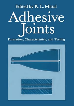 Bild des Verkufers fr Adhesive Joints : Formation, Characteristics, and Testing zum Verkauf von AHA-BUCH GmbH