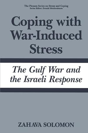 Bild des Verkufers fr Coping with War-Induced Stress : The Gulf War and the Israeli Response zum Verkauf von AHA-BUCH GmbH