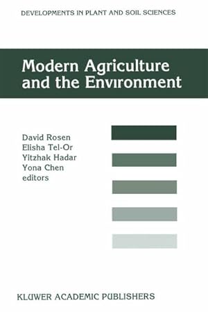 Bild des Verk�ufers f�r Modern Agriculture and the Environment : Proceedings of an International Conference, held in Rehovot, Israel, 2-6 October 1994, under the auspices of the Faculty of Agriculture, the Hebrew University of Jerusalem zum Verkauf von AHA-BUCH GmbH