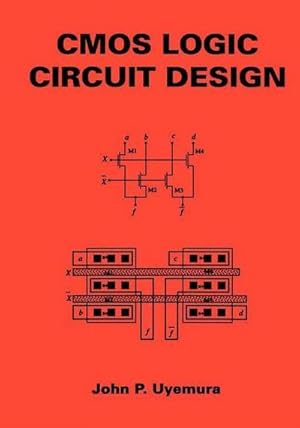 Bild des Verkufers fr CMOS Logic Circuit Design zum Verkauf von AHA-BUCH GmbH
