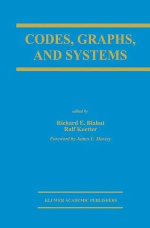 Seller image for Codes, Graphs, and Systems : A Celebration of the Life and Career of G. David Forney, Jr. on the Occasion of his Sixtieth Birthday for sale by AHA-BUCH GmbH