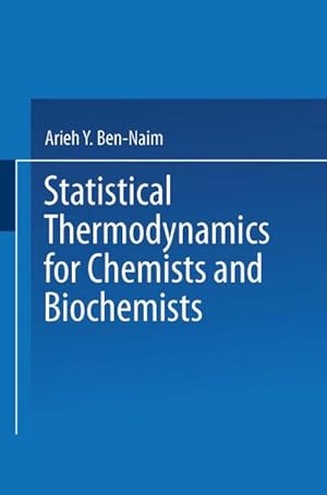 Bild des Verkufers fr Statistical Thermodynamics for Chemists and Biochemists zum Verkauf von AHA-BUCH GmbH